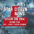 Star Citizen News CitizenCon 2954 Beyond Pyro